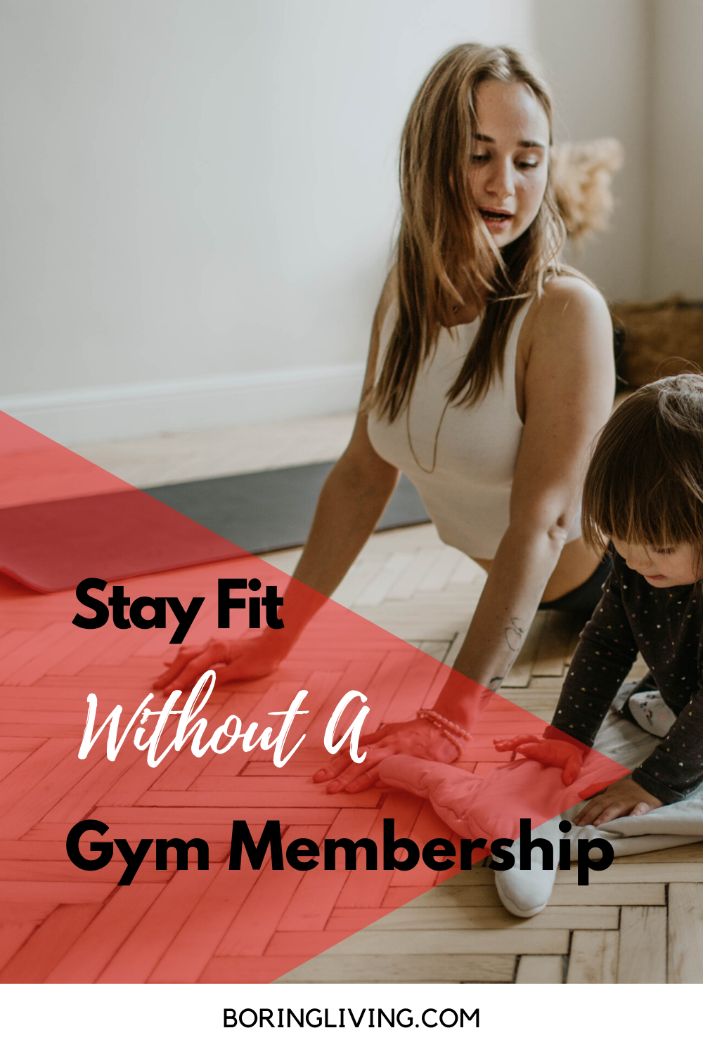 How To Stay Fit Without A Gym Membership
